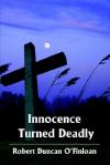 Innocence Turned Deadly