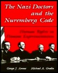 The Nazi doctors and the Nuremberg Code