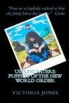 Useless Eaters Puppets of the New World Order By Victoria Jones&nbsp;(2009)